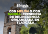 Con Melón o con Sandía: Presencia de Delincuencia Organizada en Tlaxcala